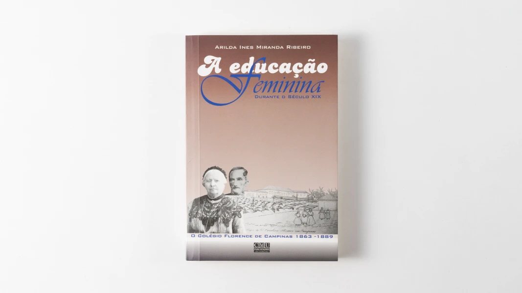 A educação feminina durante o século XIX: o colégio Florence de Campinas 1863 – 1889